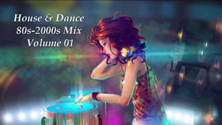 House & Dance 80s-2000s Mix Vol 01