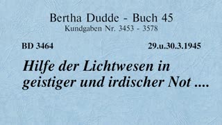 BD 3464 - HILFE DER LICHTWESEN IN GEISTIGER UND IRDISCHER NOT ....