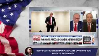 Rep. Biggs: Hunter Biden Associate Confirms Joe Biden is "The Big Guy"