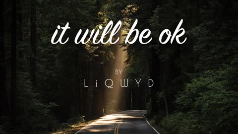 LiQWYD - It will be ok [Official]