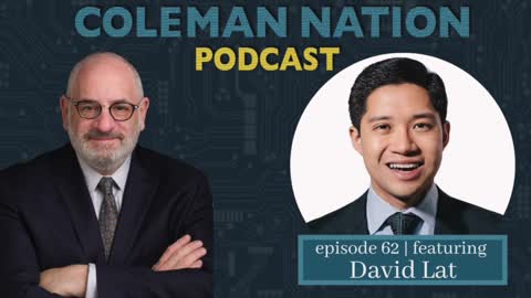 ColemanNation Podcast - Episode 62: David Lat | The Law and the Woke