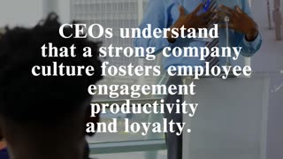 CEO Best Practices: Focus on building a strong company culture