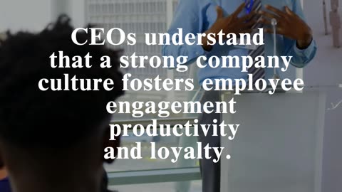 CEO Best Practices: Focus on building a strong company culture