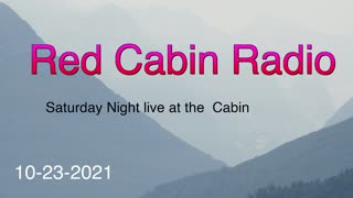 Saturday Night at the Cabin , 10-23-2021