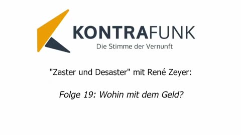 Zaster und Desaster mit René Zeyer - Folge 19: Wohin mit dem Geld?