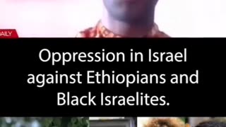 OPPRESSION OF BLACK AFRICAN JEWS IN ISRAEL