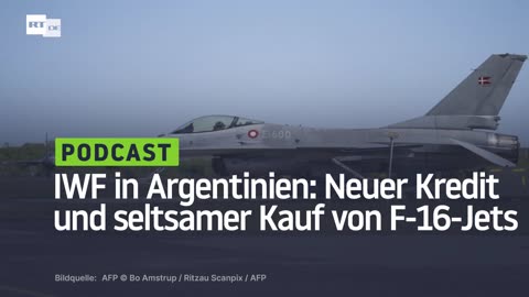 IWF in Argentinien: Neuer Kredit und seltsamer Kauf von F-16-Jets