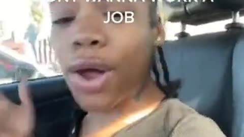 Breaking News: First Girl In History Doesn't Want To Work (Posts Video About It To Be Clear)