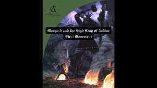 Morgoth and the High King of Noldor (First Movement) | Andrew M. Cavallo