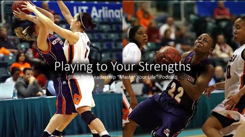 Playing to Your Strengths