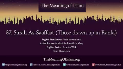 Quran: 37. Surat As-Saffat (Those Who Draw Up In Ranks): Arabic to English Translation HD