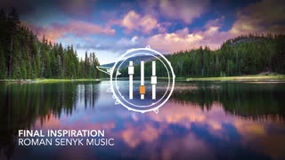 Final Inspiration Calm Inspiring Background Music Creative Commons