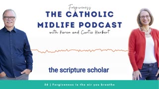 Episode 56 - Forgiveness is the air you breathe