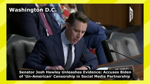 Sen Hawley Unleashes Evidence: Accuses Biden of Un-American Censorship in Social Media Partnership