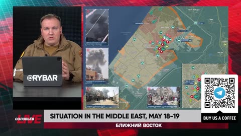 ❗️🌍🎞 Rybar Highlights of the Middle East on May 18-19, 2024