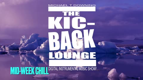 MID-WEEK CHILL from THE KIC-BACK LOUNGE