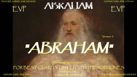 EVP Abraham Father Of 3 Religions Heard For The First Time In 4,000 Years Afterlife Communication