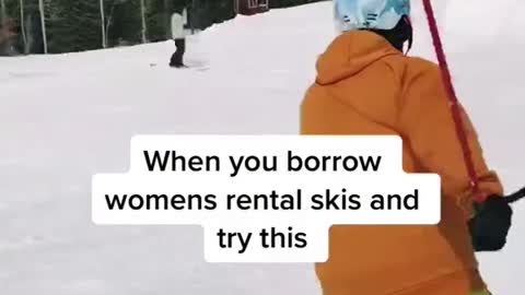 When you borrow womens rental skis andtry this