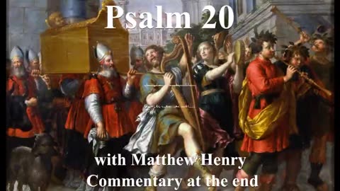 📖🕯 Holy Bible - Psalm 20 with Matthew Henry Commentary at the end.