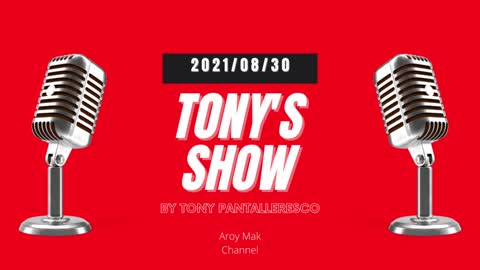 Tony Pantalleresco 2021/08/30 Tony's show
