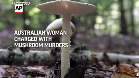 Australian woman charged with mushroom murders