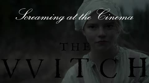Screaming at the Cinema: The VVitch