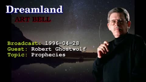 Dreamland with Art Bell - Robert Ghostwolf Prophecies, UFO sightings 1996-04-28