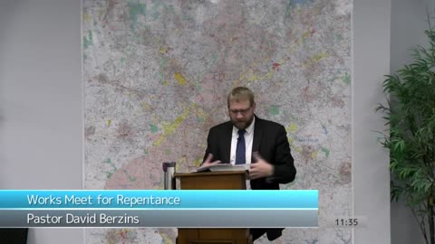 Works Meet for Repentance | Pastor Berzins