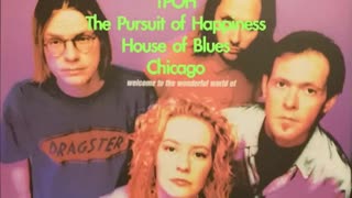1996 - TPOH (The Pursuit of Happiness) at Chicago's House of Blues