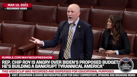 Chip Roy Says Biden Is Trying To Create 'A Bankrupt Tyrannical America!'