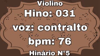Hino: 031 - Violino: Contralto - Hinário N°5 (com metrônomo)