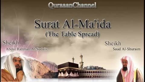 5- Surat Al-Ma'ida (Full) with audio english translation Sheikh Sudais & Shuraim