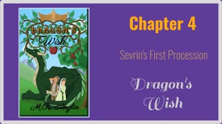 Dragon's Wish | Chapter 4| Sevrin's First Procession