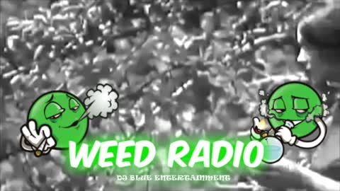 Weed Radio | Classic Stoner Hits | DJ Blue