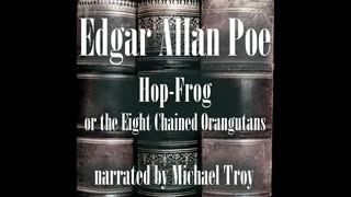 Hop Frog – Edgar Allan Poe (Full Horror Audiobook)