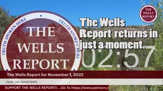 The Wells Report for Tuesday, November 1, 2022