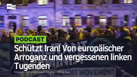 Schützt Iran! Von europäischer Arroganz und vergessenen linken Tugenden