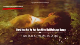 Dard Itna Hai Ke Har Rag Mien Hai Mehshar Barpa Broken Heart Silent Love Syed Ahsan AaS