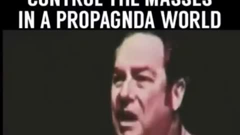 How The Elites control the masses in a Propaganda World.
