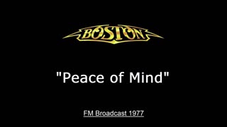 Boston - Peace of Mind (Live in Long Beach, California 1977) FM Broadcast