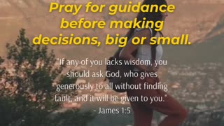 Seek God's wisdom in decision-making.