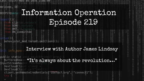 IO Episode 219 - James Lindsay - It's Always About The Revolution