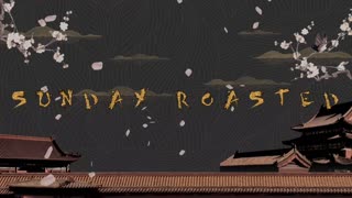 Sunday Roasted 3