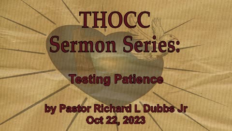 THOCC Sermon Series 340 - Testing Patience