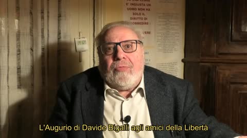 L'Augurio di Davide Bigalli agli amici della Libertà.