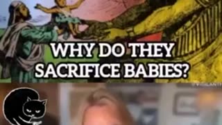 Why do they sacrifice children to Satan?