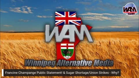 Francine Champagne Public Statement! & Sugar Shortage/Union Strikes - Why?