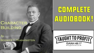 Character Building By Booker T. Washington (Full Audiobook)
