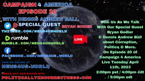 CAMPAIGN 4 AMERICA Ep 20 With Dennis Andrew Ball & Special Guest Bryan Godier