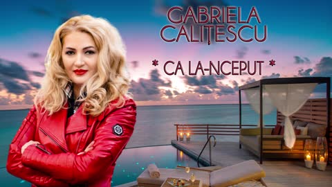 GABRIELA COSMINA CALITESCU ~ CA LA INCEPUT